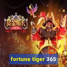 fortune tiger 365